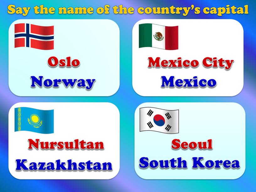 Norway Mexico South Korea Kazakhstan