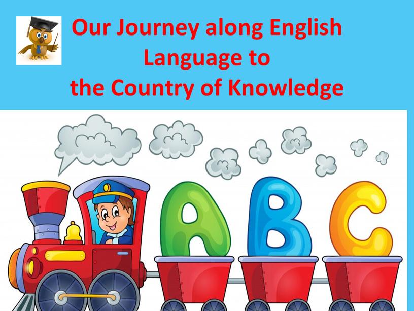 Our Journey along English Language to the