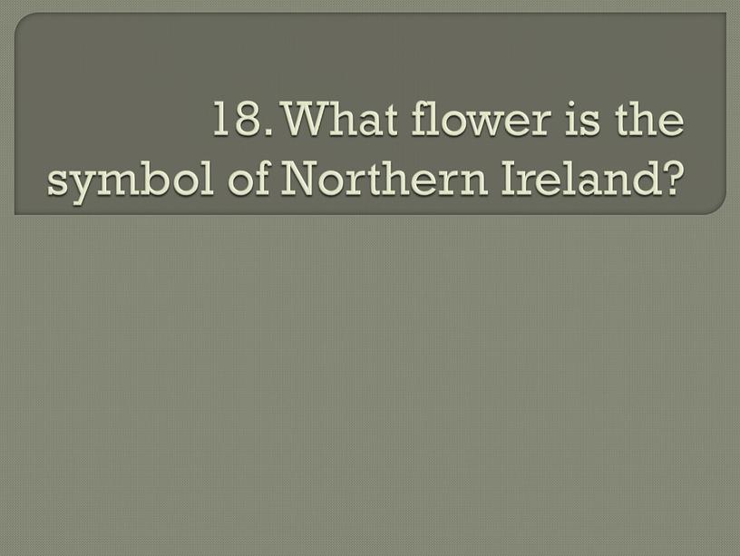 What flower is the symbol of Northern