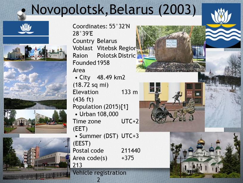 Novopolotsk,Belarus (2003) Coordinates: 55°32′N 28°39′E