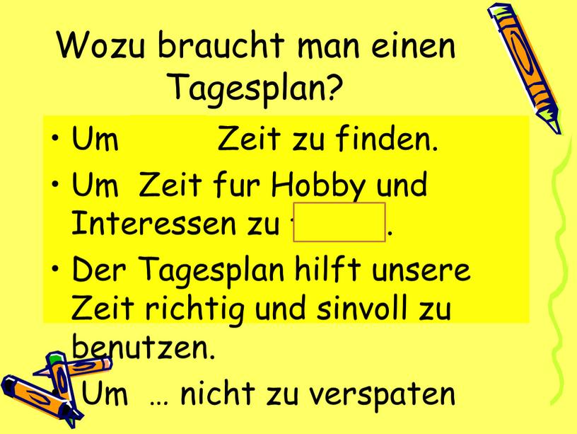 Wozu braucht man einen Tagesplan?