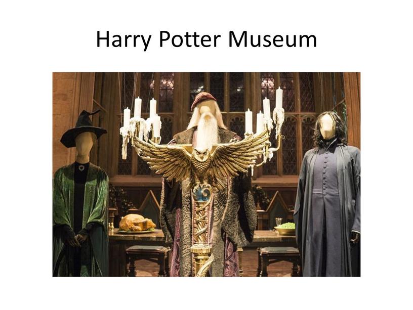 Harry Potter Museum