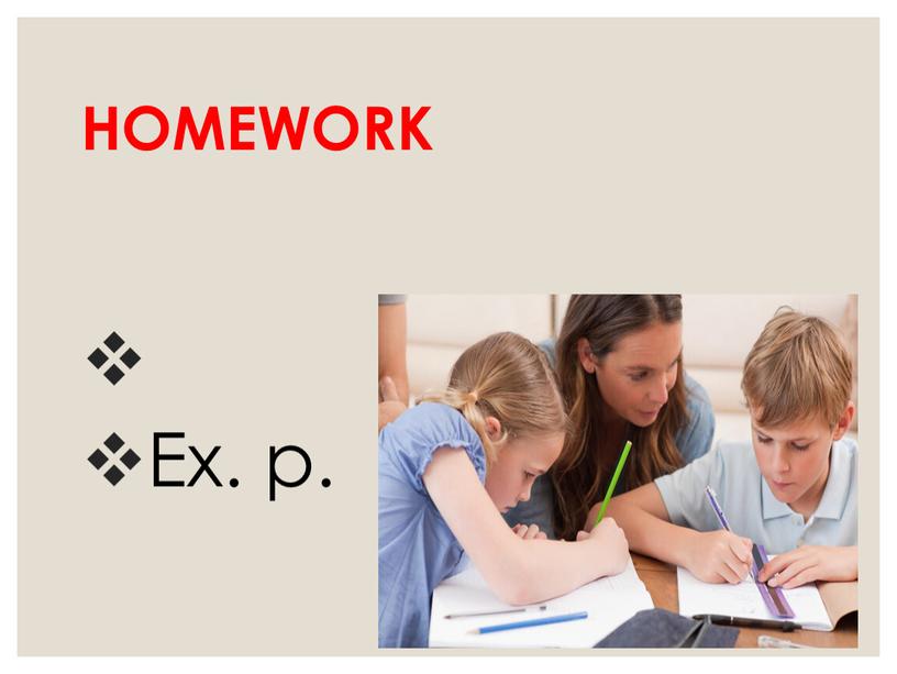 HOMEWORK Ex. p.