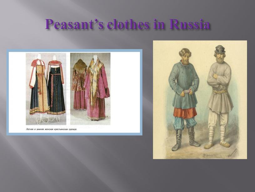 Peasant’s clothes in Russia