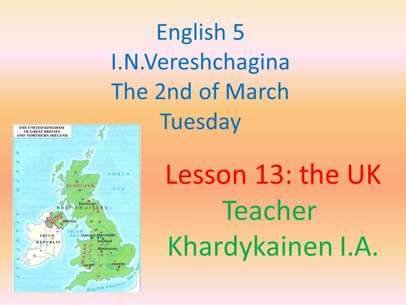 Lesson 13: the UK Teacher Khardykainen