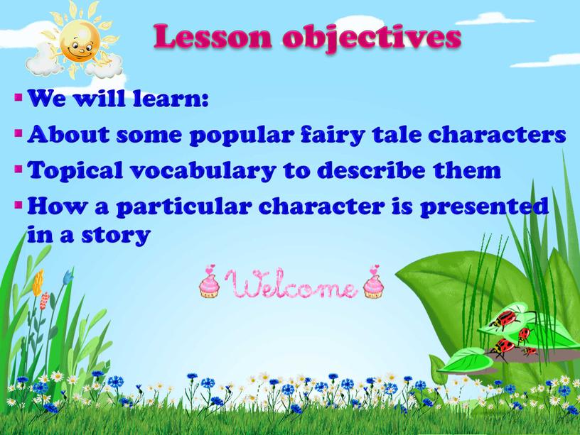 Lesson objectives We will learn: