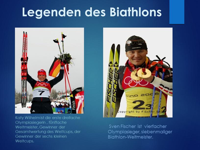 Legenden des Biathlons Katy Wilhelm ist die erste dreifache