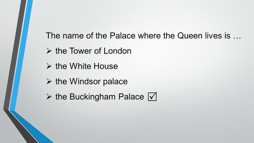 The name of the Palace where the