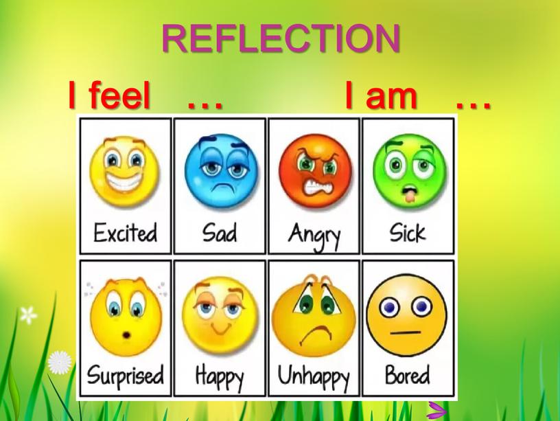 I feel … I am … REFLECTION