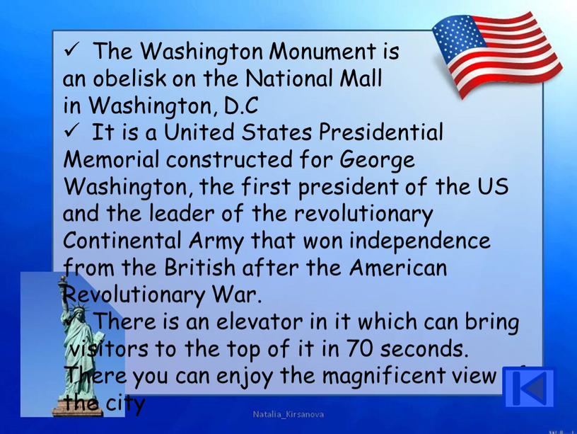 The Washington Monument is an obelisk on the