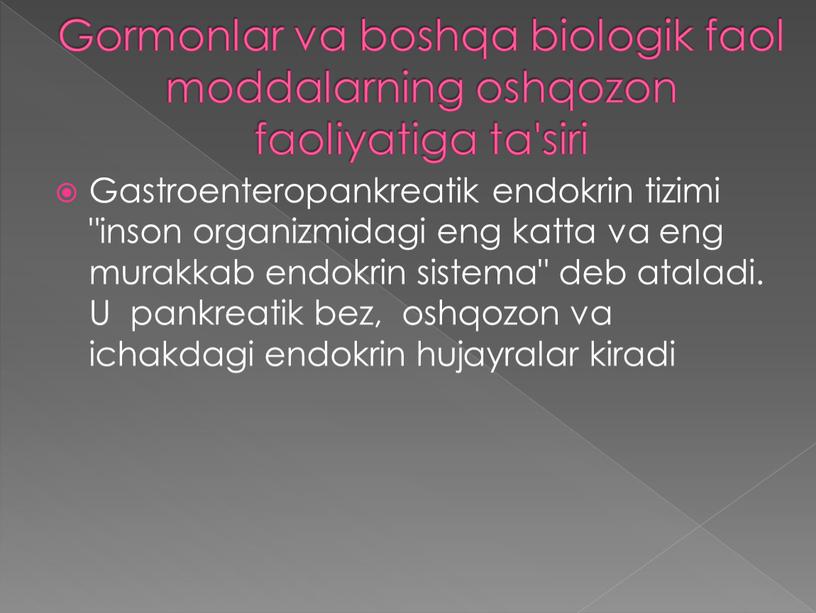 Gormonlar va boshqa biologik faol moddalarning oshqozon faoliyatiga ta'siri