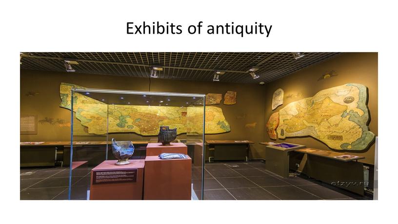 Exhibits of antiquity