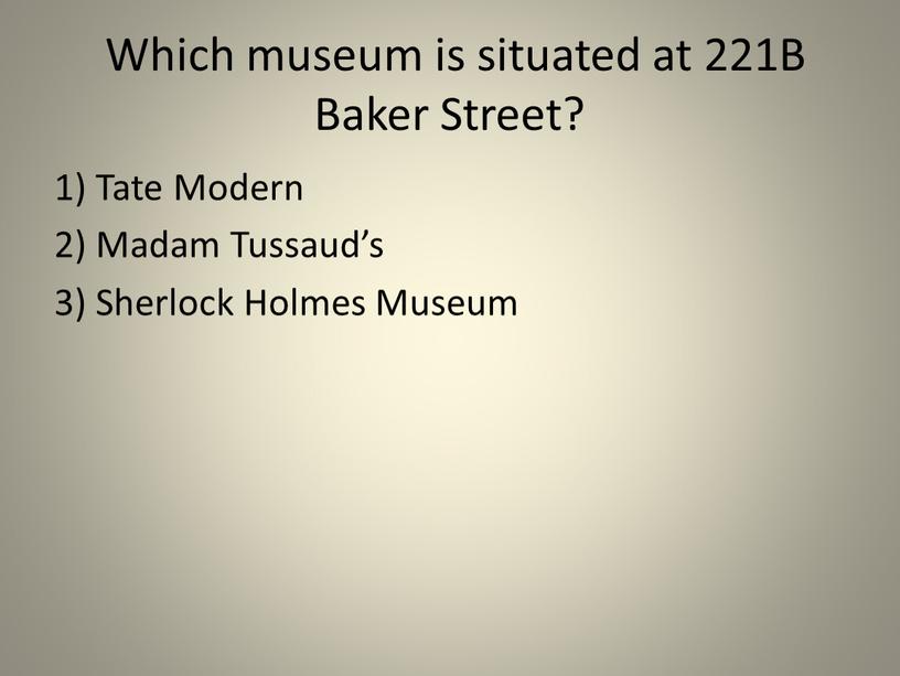 Which museum is situated at 221B