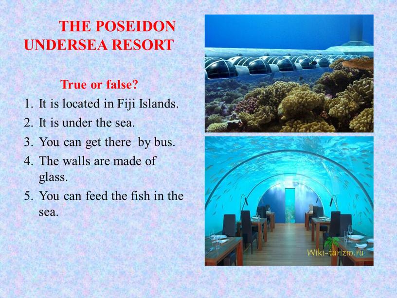 THE POSEIDON UNDERSEA RESORT