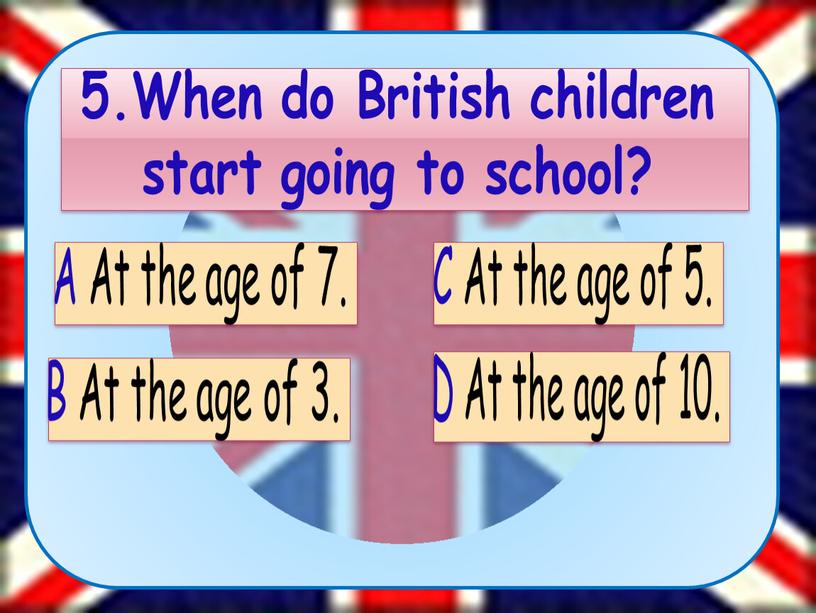 When do British children start going to school?