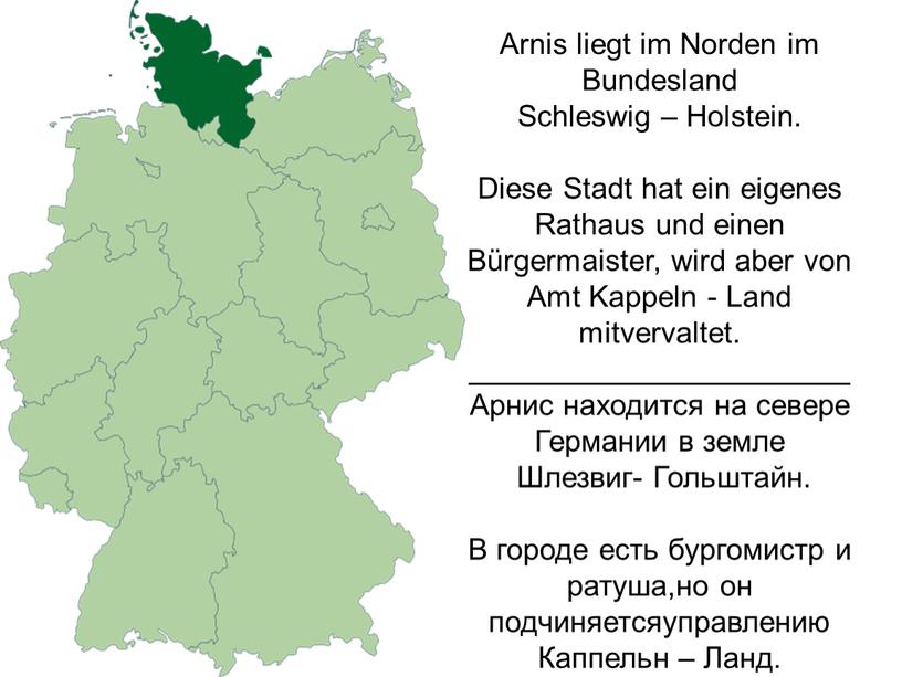 Arnis liegt im Norden im Bundesland