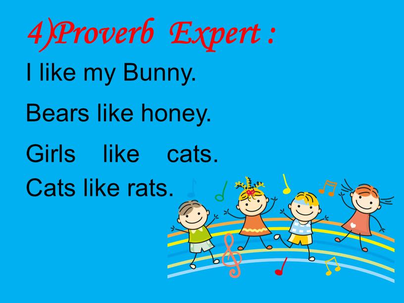 Proverb Expert : I like my Bunny