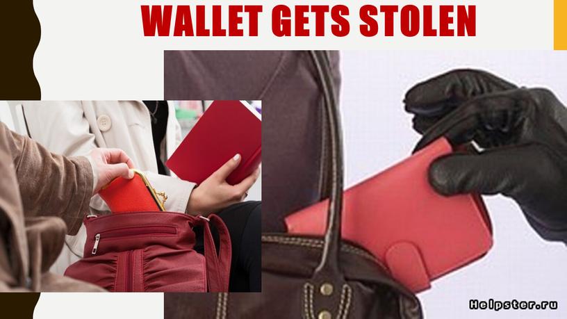 Wallet gets stolen