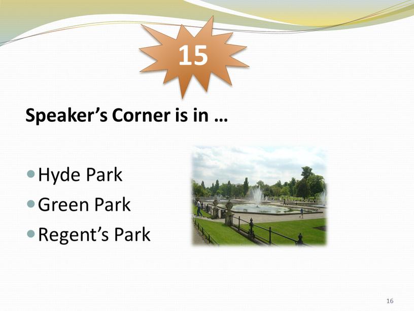 Speaker’s Corner is in … Hyde