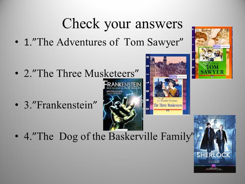 Check your answers 1.”The Adventures of