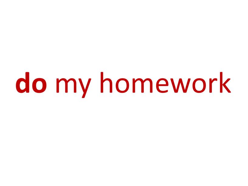 do my homework