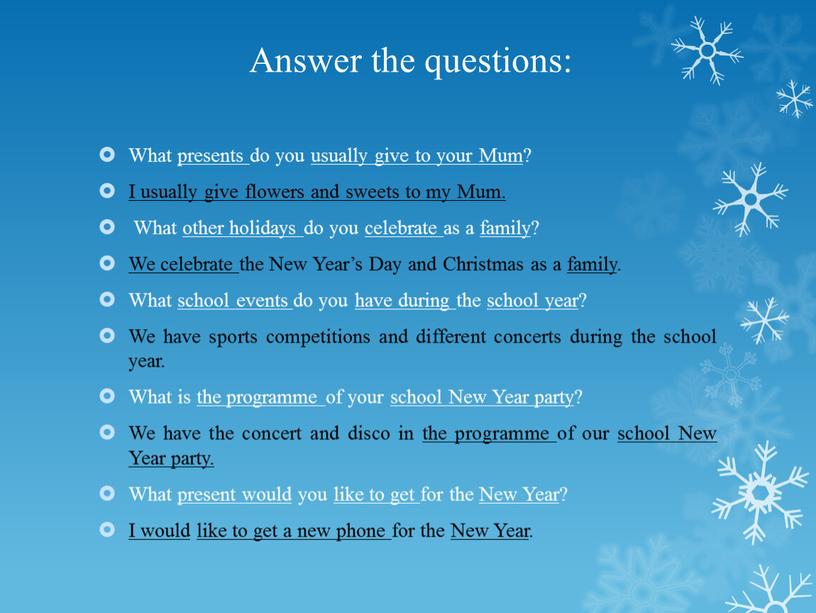 Answer the questions: What presents do you usually give to your