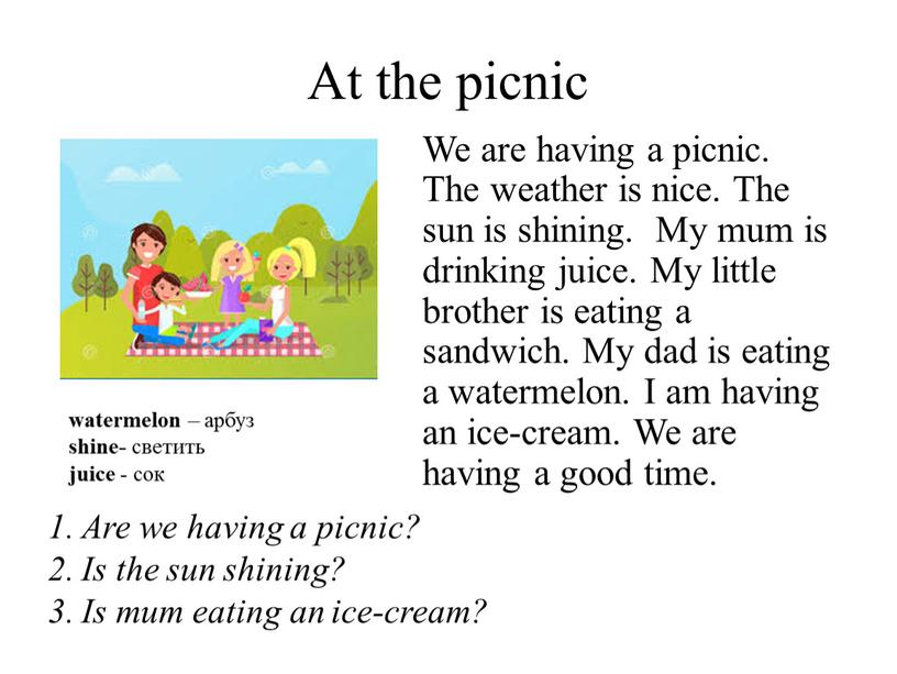 At the picnic We are having a picnic