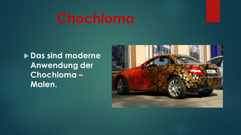 Chochloma Das sind moderne Anwendung der