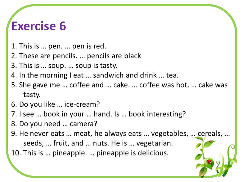 Exercise 6 1. This is … pen. … pen is red