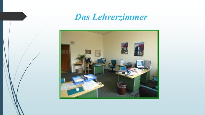 Das Lehrerzimmer