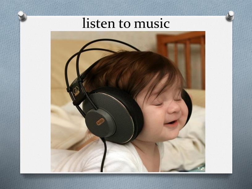 listen to music