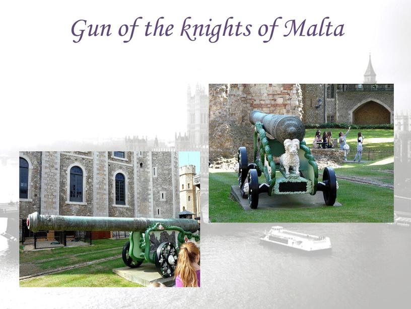 Gun of the knights of Malta