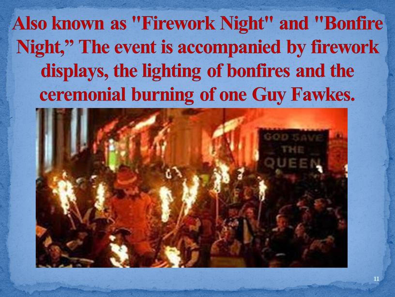 Also known as "Firework Night" and "Bonfire