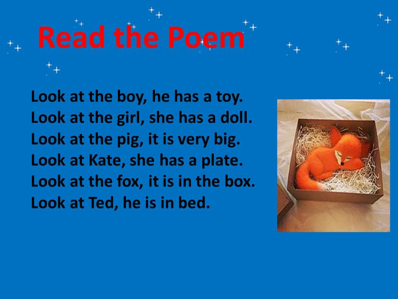 Read the Poem Look at the boy, he has a toy