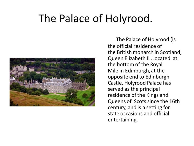 The Palace of Holyrood.