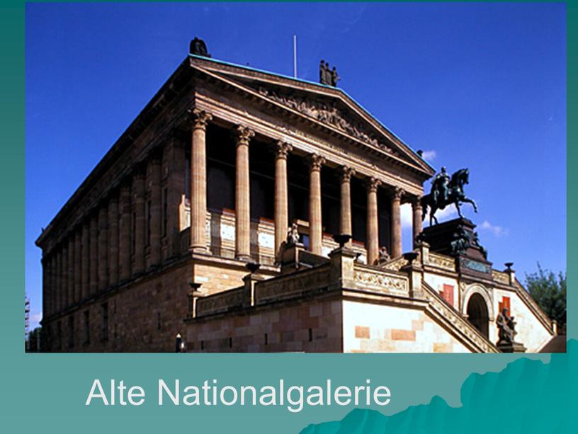 Alte Nationalgalerie