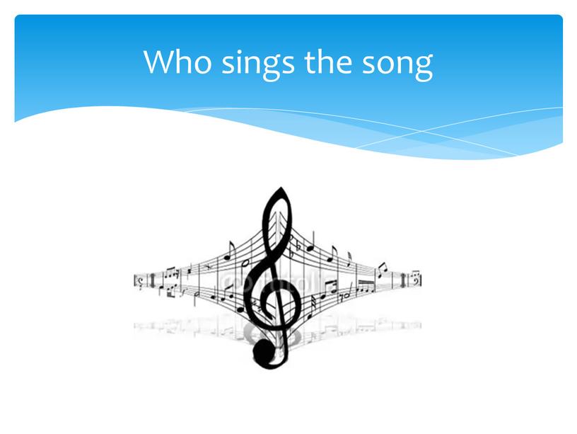 Who sings the song