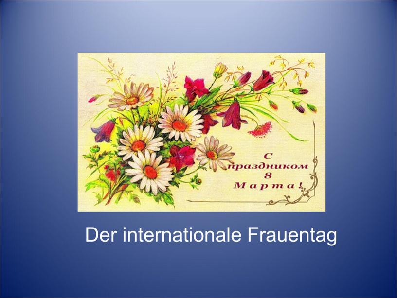 Der internationale Frauentag