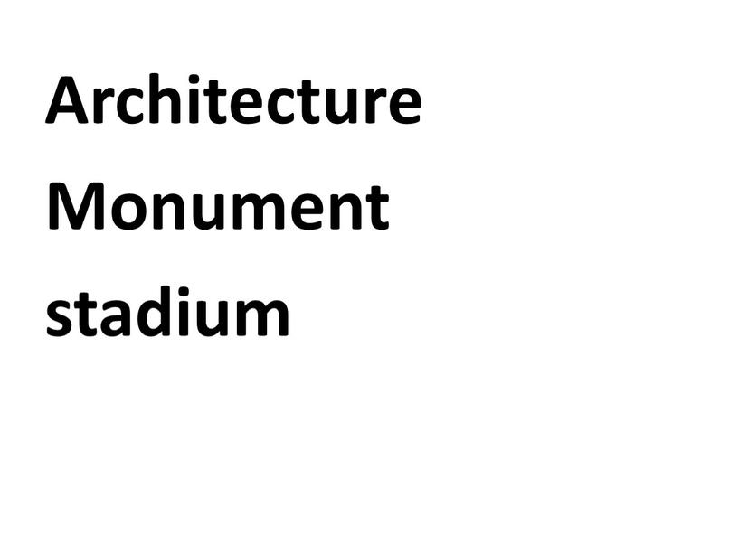 Architecture Monument stadium