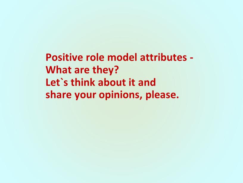 Positive role model attributes -