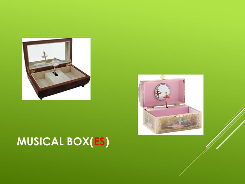 musical box(es)