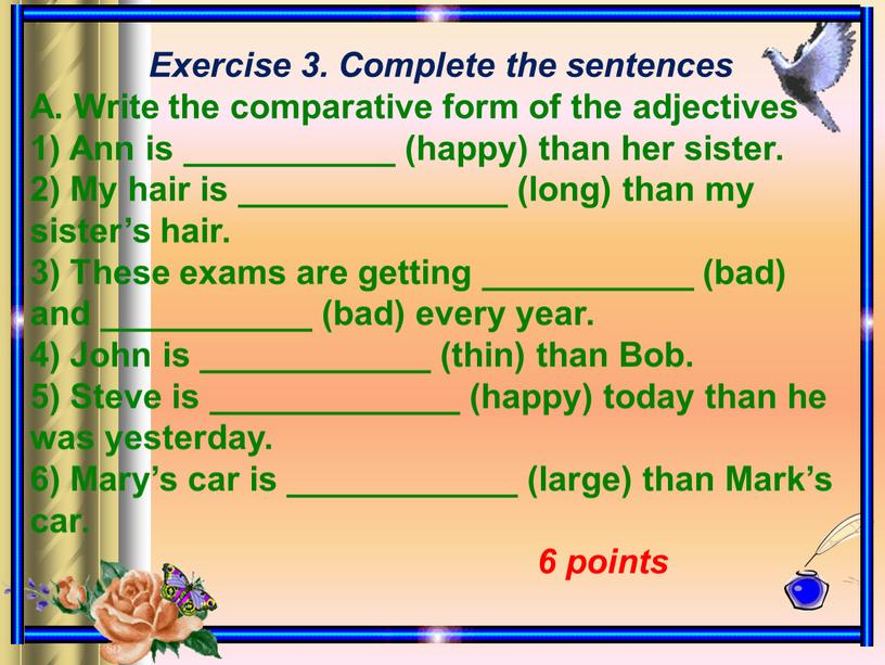 Exercise 3. Complete the sentences
