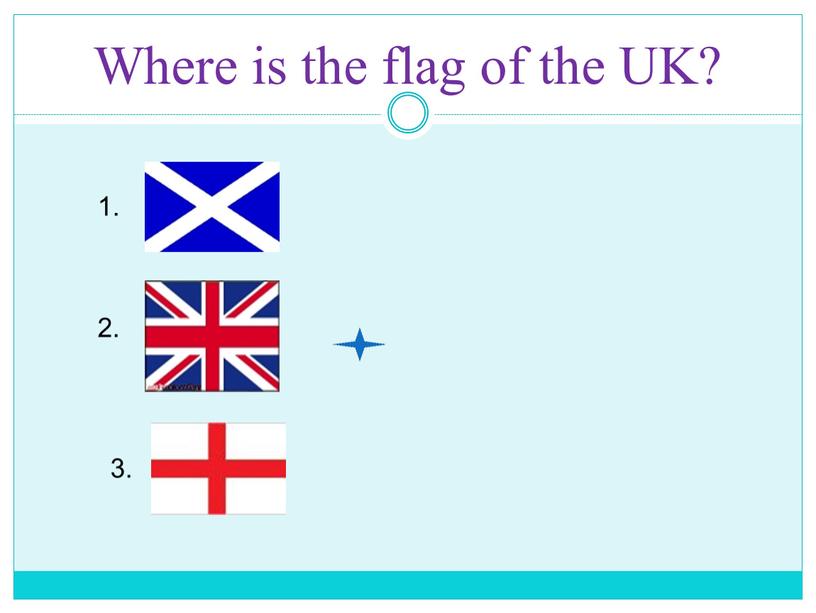 Where is the flag of the UK? 1