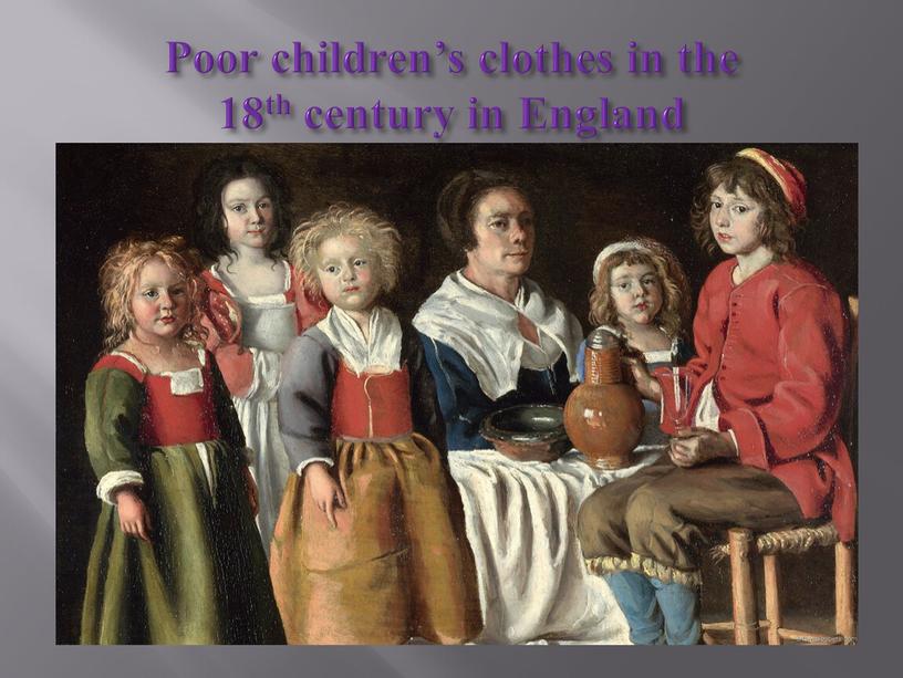 Poor children’s clothes in the 18th century in