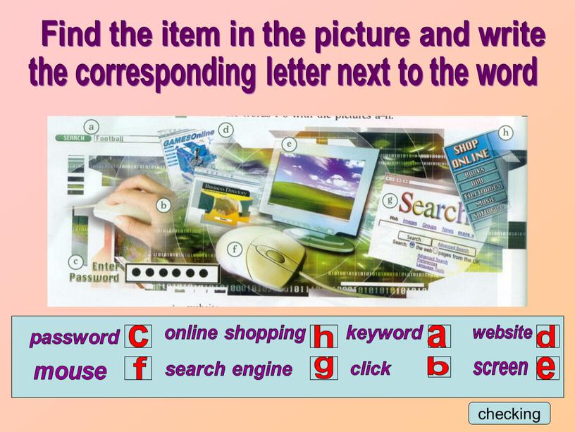 Find the item in the picture and write the corresponding letter next to the word password mouse online shopping search engine keyword click website screen…