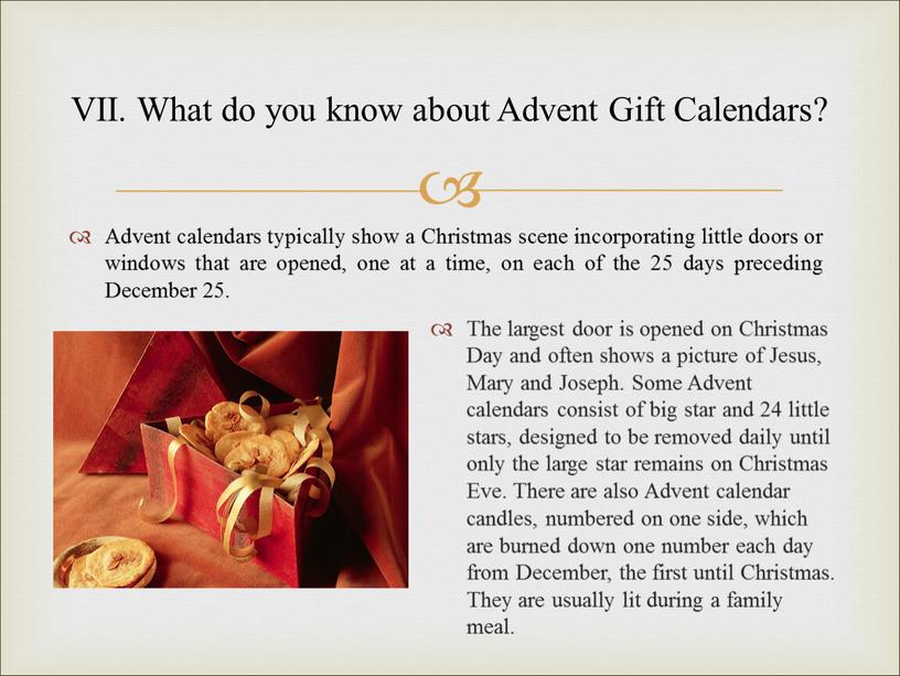 VII. What do you know about Advent