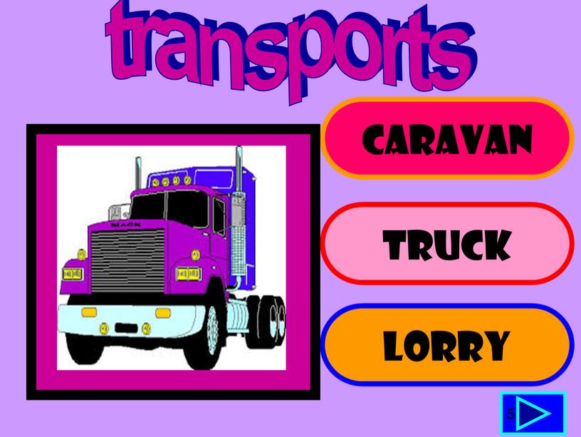 CARAVAN TRUCK LORRY 5 transports