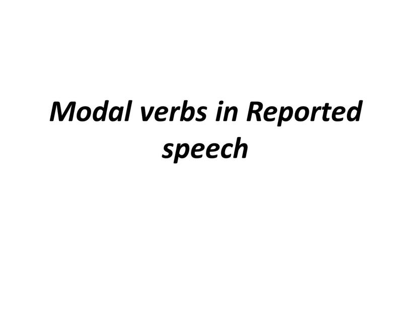 Modal verbs in Reported speech