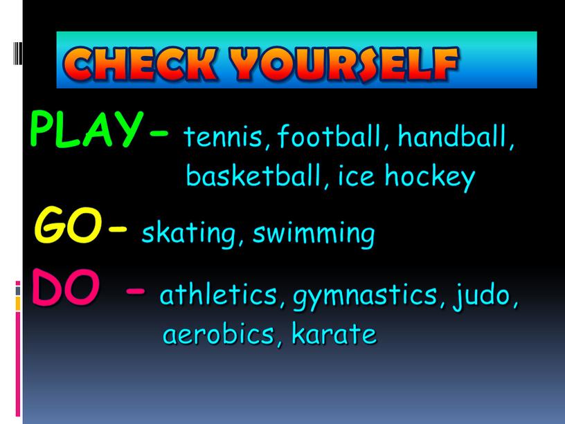 CHECK YOURSELF PLAY- tennis, football, handball, basketball, ice hockey