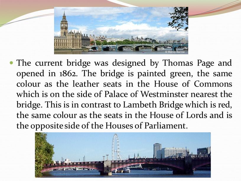 The current bridge was designed by